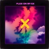 LOC - Flex On My Ex (Explicit)