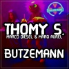 Thomy S.、Marco Diesel、Marq Aurel - Butzemann