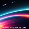 Young Astronauts Club - Walking On Fire