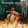 Realidade Criminal、Wagner Paiva - Joelho no Milho