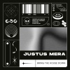 Justus Mera - Bring The House Down