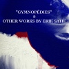Khatia Buniatishvili、Erik Satie (埃里克·萨蒂) - 3 Gymnopédies: No. 1, Lent et douloureux