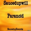 SaucedupWill - Paranoid (Explicit)