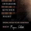 Megan Gillett - Interior Kitchen Night (Compilation)