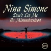 Nina Simone - Don't Let Me Be Misunderstood