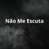 Leandro Summit - Não Me Escuta (Explicit)