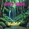 EPIC HOOK - Dwarf 2