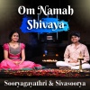 Sooryagayathri、Sivasoorya - Om Namah Shivaya