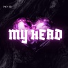 Piky Rd - My Head (Explicit)