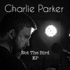 Charlie Parker - The Witch (Explicit)