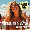 Techcrasher、DJ Vartan - Wanna Party