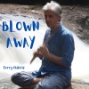 Terry Oldfield - Blown Away