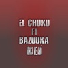 El Chuku、bazooka - Nunca Me Amó