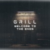 Grill - Welcome to the Ends (Explicit)