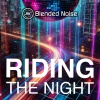 Blended Noise - Riding the Night