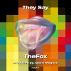 theFOX - They Say (Explicit)