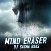 DJ Sasha Baks - Mind Eraser