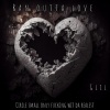 Glil - Ran outta love (Explicit)