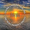Reiki、Divine Chakra Healing、Reki & Chakra Consort - Reiki Sacred Sound Journey