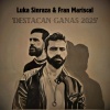 Fran Mariscal、Luka  Sinraza - Destacan Ganas 2025