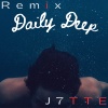 J7TTE - Daily Deep (Remix)