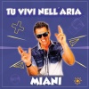 Miani - Tu vivi nell'aria