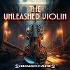 Soundscapes - The Unleashed Violin