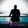 Marc Slate - Do You Ever Think About Us (Radiocut)
