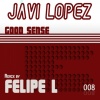 Javi Lopez - Good Sense