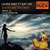 Laura May、Kayjay - Show Me The Way (feat. Kay Jay)(Extended)