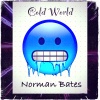Norman Bates - Cold World