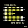 Victor Medina - Dead Beach
