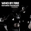 Art of Time Ensemble、Tom Wilson - Who by Fire (Live)