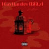 Drè Bèèzzø - I Go Harder (Blitz)(Explicit)
