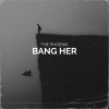The Phoenix - Bang Her (Helicopter)