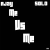 Ajay Solo - Me Vs Me (Explicit)