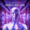 MarcelDeVan - Mensch aus Glas
