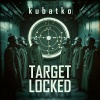 Kubatko - Target Locked