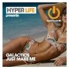 Galactics - Just Make Me (Original Mix)