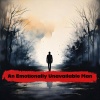 Inspirational Vibes、vocals - An Emotionally Unavailable Man (feat. AI-Assisted Music/Vocals/Lyrics)