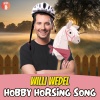 Willi Wedel - Hobby Horsing Song