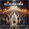 DJ Flipcyide、Kuniva - Not A Half Stepper (feat. Kuniva)