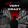 Gogui james - VERY CRAZY (Explicit)