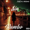 Rodas - Sin Rumbo (feat. RODAS)(Explicit)
