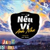 Phượng Mai、Beta Remix - Nếu Ví Như Anh (Remix)