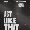 GENBLUE幻蓝小熊 - ACT LIKE THAT