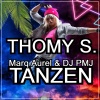 Thomy S.、Marq Aurel、Dj Pmj - Tanzen