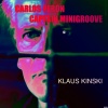 Carlos Peron、Captain Minigroove - Klaus Kinski