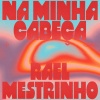 Rael、Mestrinho - Na minha cabeça