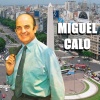 Miguel Caló - Que Falta Que Me Haces
